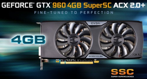 EVGA GeForce GTX 960 SuperSC - jetzt auch mit 4GB GDDR5 Speicher