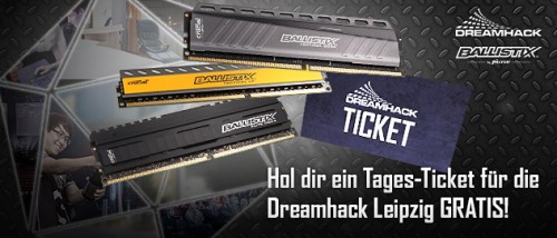 Caseking: Tages-Tickets für die DreamHack beim Kauf von Ballistix-RAM