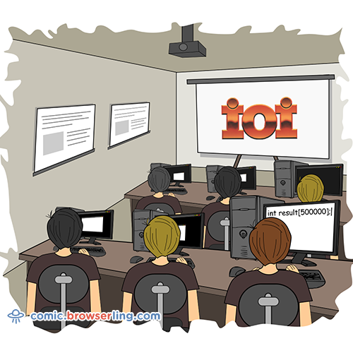 Geek joke: How do programming champions start their programs?... int result[500000];

For more nerd comics visit https://comic.browserling.com. New jokes about programming, web and browsers every week!