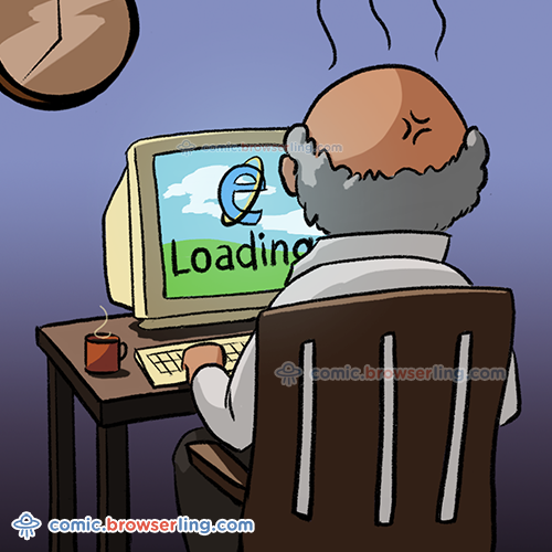 Geek joke: My grandpa never got to experience the Internet. Not because he was too old, but because he used Internet Explorer.

For more nerd comics visit https://comic.browserling.com. New jokes about programming, web and browsers every week!