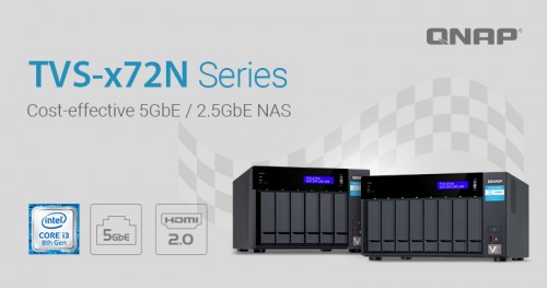 QNAP TVS-x72N: NAS-Serie mit Core-i3-Prozessoren und 5-GBASE-T-Port