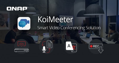 QNAP KoiMeeter: Intelligente Videokonferenzlösung für NAS-Systeme