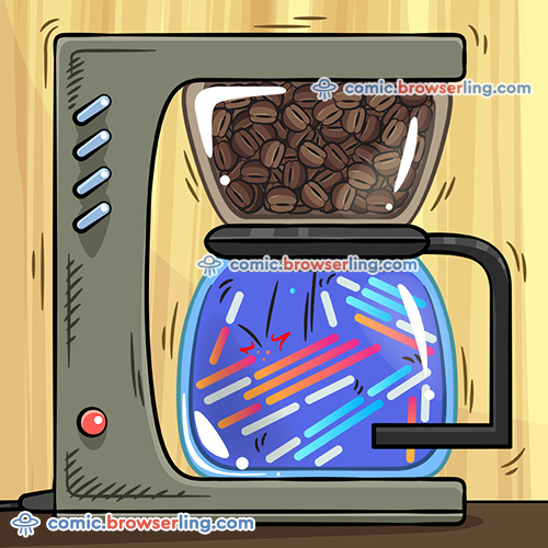 Coffee in, code out.

For more Chrome jokes, Firefox jokes, Safari jokes and Opera jokes visit https://comic.browserling.com. New cartoons, comics and jokes about browsers every week!