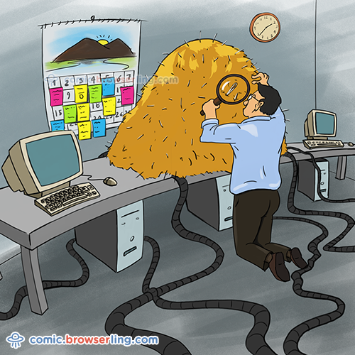 Debugging is like finding a needle in the haystack.

For more Chrome jokes, Firefox jokes, Safari jokes and Opera jokes visit https://comic.browserling.com. New cartoons, comics and jokes about browsers every week!